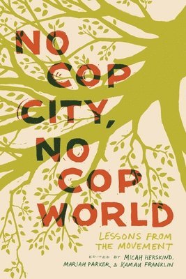 bokomslag No Cop City, No Cop World