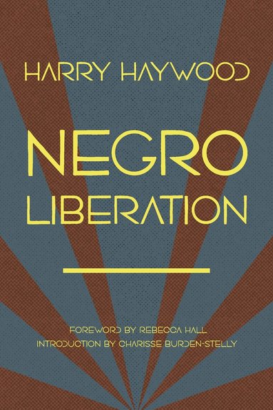 Harry Haywood - Negro Liberation, Häftad
