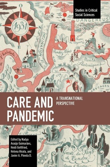 Nadya Araújo Guimarães, Heidi Gottfried, Helena Hirata - Care and Pandemic, Häftad
