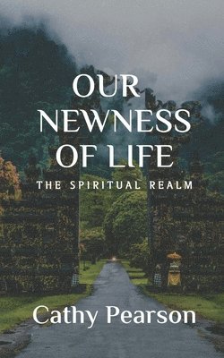Our Newness of Life 1