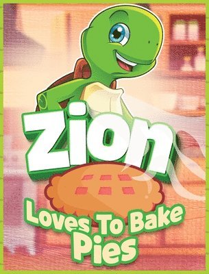 Zion Loves to Bake Pies 1