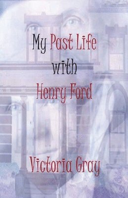 bokomslag My Past Life with Henry Ford