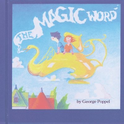 George Poppel - Magic Word, Häftad. Tillgänglighet: Lägg i varukorg