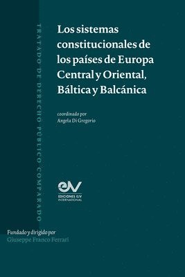bokomslag Sistemas Constitucionles de Los Paises de Europa Central Y Oriental, Báltica Y Balcanica