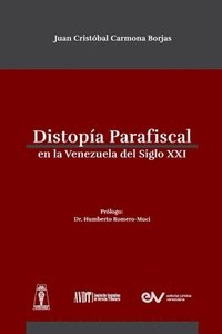 bokomslag Distropía Parafiscal En La Venezuela de Siglo XXI