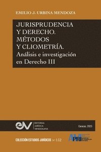 bokomslag JURISPRUDENCIA Y DERECHO, METODO Y CLIOMETRIA. Analisis e investigacion en Derecho III