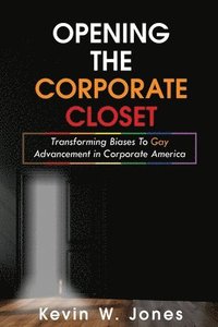 bokomslag Opening The Corporate Closet