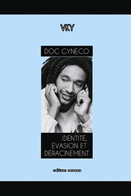 bokomslag Doc Gynco Identit, vasion Et Dracinement