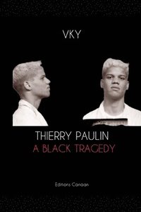 bokomslag Thierry Paulin A Black Tragedy