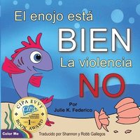 bokomslag El enojo est BIEN La violencia NO