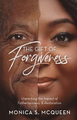Monica S McQueen, Monica S. McQueen - Gift of Forgiveness, Häftad