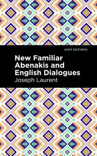 bokomslag New Familiar Abenakis and English Dialogues