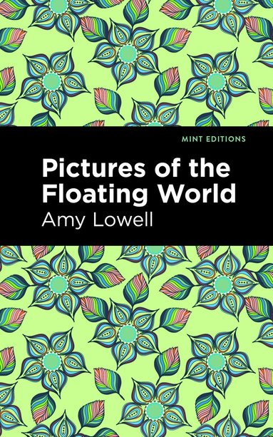Amy Lowell - Pictures of the Floating World, Inbunden