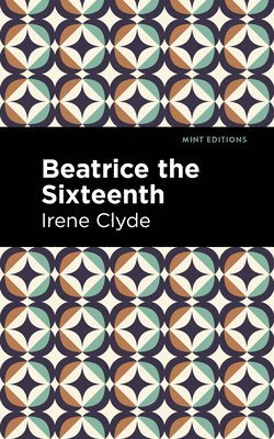 Beatrice the Sixteenth 1