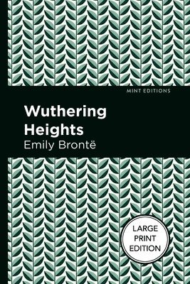 Wuthering Heights: Large Print Edition 1