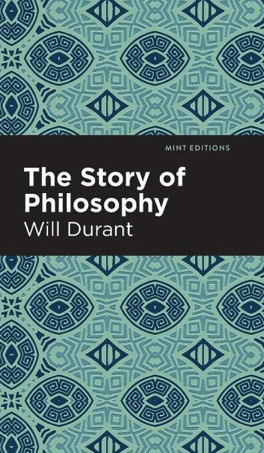 Will Durant - Story of Philosophy, Inbunden