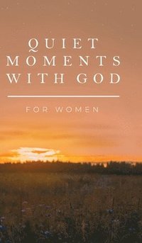 bokomslag Quiet Moments with God for Women