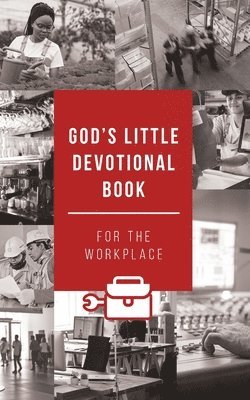 bokomslag God's Little Devotional Book for the Workplace