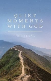 bokomslag Quiet Moments with God for Teens