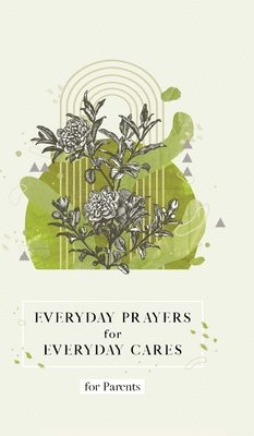 bokomslag Everyday Prayers for Everyday Cares for Parents