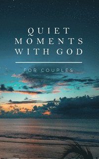 bokomslag Quiet Moments with God for Couples