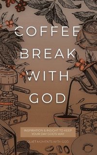bokomslag Coffee Break with God