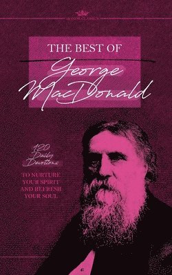 bokomslag The Best of George MacDonald