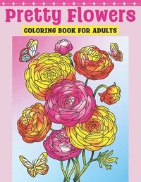 bokomslag Pretty Flowers Coloring Book for Adults