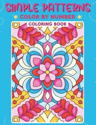 Simple Patterns Color by Number Coloring Book 1