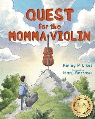 Kelley M Likes, Kelley M. Likes - Quest for the Momma Violin, Häftad