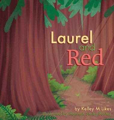 Kelley M Likes, Kelley M. Likes - Laurel and Red, Inbunden