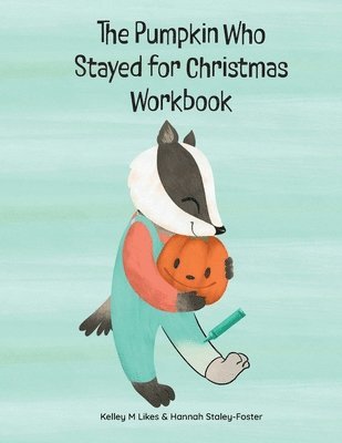 Pumpkin Who Stayed for Christmas Workbook