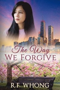 bokomslag The Way We Forgive