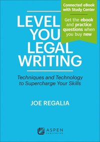 bokomslag Level Up Your Legal Writing: Techniques and Technology to Supercharge Your Skills [Connected eBook with Study Center]