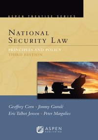 bokomslag Aspen Treatise for National Security Law: Principles and Policy