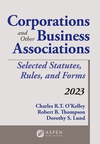 bokomslag Corporations and Other Business Associations: Selected Statutes, Rules, and Forms, 2023