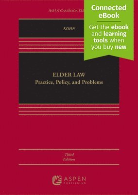 bokomslag Elder Law: Practice, Policy, and Problems [Connected Ebook]