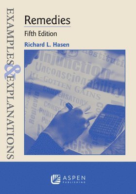 Richard L. Hasen, Richard L Hasen - Examples & Explanations for Remedies, Häftad