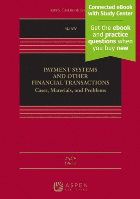 Payment Systems and Other Financial Transactions: Cases, Materials, and Problems [Connected eBook with Study Center] 1