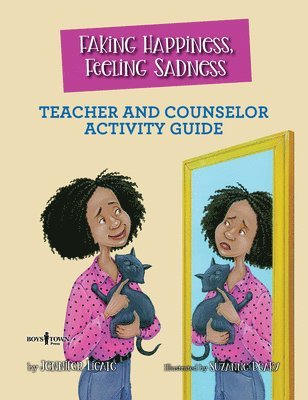 Jennifer Licate - Faking Happiness, Feeling Sadness Teacher and Counselor Activity Guide: Volume 8, Häftad. Tillgänglighet: Tillfälligt slut