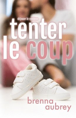 Brenna Aubrey, Valérie Dubar - Tenter le coup, Häftad