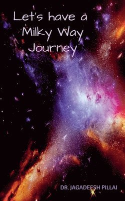 Let's have a Milky Way Journey 1