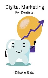 bokomslag Digital Marketing for Dentists