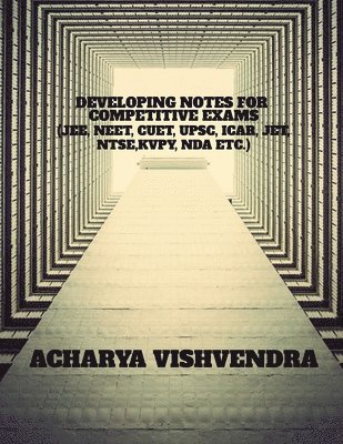 Developing Notes for Competitive Exams