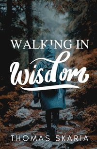 bokomslag Walking in Wisdom