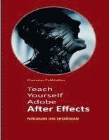 bokomslag Teach Yourself Adobe After Effects
