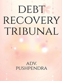 bokomslag Debt Recovery Tribunals