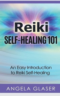 Reiki Self-Healing 101 1