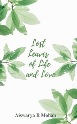 Lost Leaves of Life and Love 1