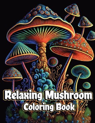 Relaxing Mushroom Coloring Book 1